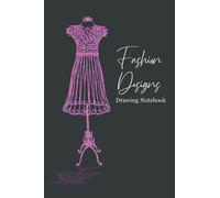 Fashion Designs Drawing Notebook: A Drawing Log Book for a Fashion Designer - Write Down Your Unique Items Description, Inspiration, Theme and Design ... Out Your Design - Black and Purple Cover