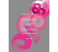 Fashion, Disability and Co-Design: A Human-Centered Design Approach