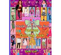 FASHION DRESS COLORING BOOK FOR TEENS: Chic, Slay, and Stylish. Teen-Friendly Fashion Fun for Artists and Fashionistas. Relax and Unwind with 60 Cool Lit Designs for Creative Coloring. Large 8.5x11.