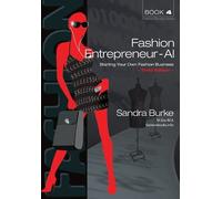 Fashion Entrepreneur - AI: Starting Your Own Fashion Business: 3 (Fashion Design Series)