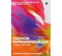 Fashion Entrepreneurship: Principles and Practice (Mastering Fashion Management)