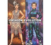 Fashion Evolution: Style Through Time Coloring Book 10,000 Years of Style