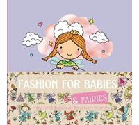 fashion for babies and fairies: my first book of fashion words: For the fashion babies