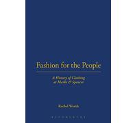 Fashion for the People: A History Of Clothing At Marks & Spencer: A History of Clothing at Marks & Spencer