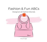 Fashion & Fun ABCs: Designers & Fashion Brands