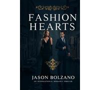 FASHION HEARTS: A Gripping Romantic Thriller in the World of High Fashion and Hidden Crimes (Fashion Hearts Series Book 1)
