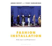 Fashion Installation: Body, Space and Performance