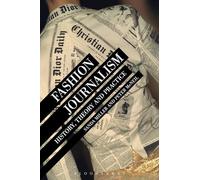 Fashion Journalism: History, Theory, and Practice