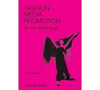 Fashion, Media, Promotion: The New Black Magic
