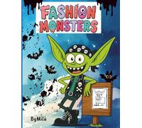 Fashion Monsters: 51 quirky creatures ready for your colors