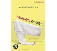 Fashion-ology by Kawamura Yuniya (Fashion Institute Of Technology