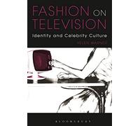 Fashion on Television: Identity and Celebrity Culture