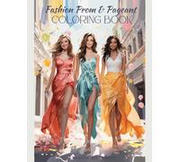 Fashion Prom & Pageant Coloring Book: For School Girls & Teens