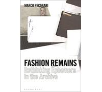 Fashion Remains: Rethinking Ephemera in the Archive