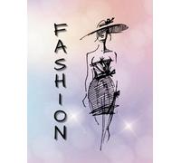 Fashion Sketch Book for Girls: Diary Pad for Figure Drawing Lady in a Dress