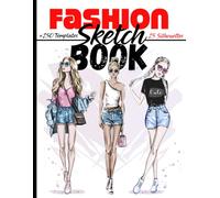 Fashion Sketchbook « Design your fashion week »: +250 Figures template of lightly draw mannequins to draw clothing for fashion designers and stylists I 130 pages - 8,5 * 11 in I