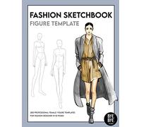 Fashion Sketchbook Female Figure Template: Over 200 female fashion figure templates in 10 different poses