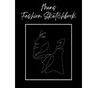 Fashion Sketchbook for Men's Costume Design: Blank Sketch Book with Model Figure Outlines to draw your Fashion Designs Over