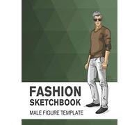 Fashion Sketchbook Male Figure Template: Easily Sketch Your Fashion Design with Large Male Figure Template