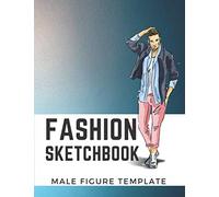 FASHION SKETCHBOOK male figure template: men figure poses templates , All in one ,120 large croquis fore a better sketching ,design and build your pro portfolio