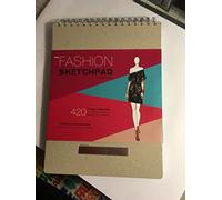 Fashion Sketchpad: 420 Figure Templates for Designing Clothes and Building Your Portfolio: 420 Figure Templates for Designing Looks and Building Your Portfolio