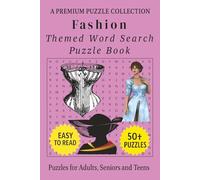 Fashion - Themed Word Search Puzzle Book: 50+ Easy-to-Read Fashion Related Puzzles - For Adults, Seniors, and Teens. (Word Search Puzzle Collection)