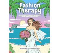 Fashion Therapy: fabulous fashion Designs to Colour for Calm and Mindfulness