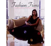 Fashion Trims: Customize and Create Clothes and Accessories