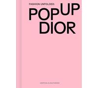 Fashion Unfolded: Pop-Up Dior: 2