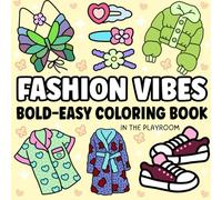 Fashion Vibes: Bold-Easy Coloring Book