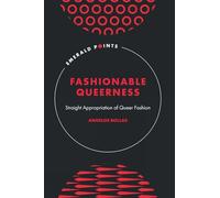 Fashionable Queerness: Straight Appropriation of Queer Fashion (Emerald Points)