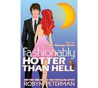 Fashionably Hotter Than Hell: Book 6 Hot Damned Series: Volume 6