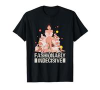 Fashionably Indecisive T-Shirt