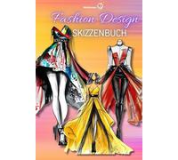 Fashiondesign Skizzenbuch - perfekt für unterwegs als Taschenbuch: Deine kreative Modewelt mit Platz für über 50 Kreationen (Designer Skizzenbücher - Fashion unterwegs entwerfen)