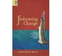 Fashioning Change: The Trope of Clothing in High- and Late-Medieval England (Interventions: New Studies in Medieval Culture)