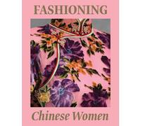 Fashioning Chinese Women: Empire to Modernity