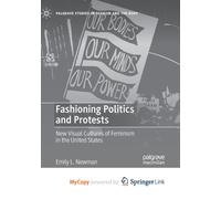 Fashioning Politics and Protests: New Visual Cultures of Feminism in the United States