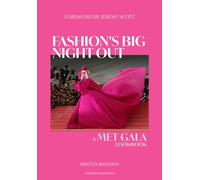 Fashion's Big Night Out : A Met Gala Lookbook