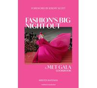 Fashion's Big Night Out: The Met Gala Look Book