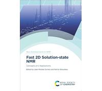 Fast 2D Solution-state NMR: Concepts and Applications: Volume 27 (New Developments in NMR)