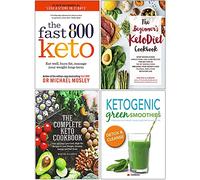 Fast 800 Keto, The Beginner's KetoDiet Cookbook, The Complete Keto Cookbook, Ketogenic Green Smoothies 4 Books Collection Set