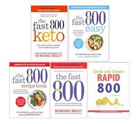 Fast 800 Keto, The Fast 800 Easy, The Fast 800, Quick and Simple RAPID 800 Cookbook 5 Books Collection Set