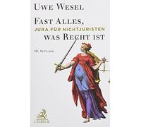 Fast Alles, was Recht ist: Jura für Nichtjuristen