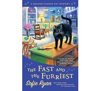 Fast and the Furriest, The A Second Chance Cat Mystery: 5