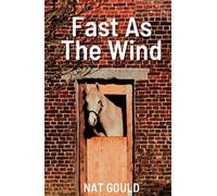 Fast as the Wind: 1918 Classic Horse Racing Revenge Novel (Annotated)