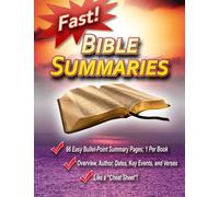 Fast Bible Summaries: Like "Cheat Sheets" for the Bible