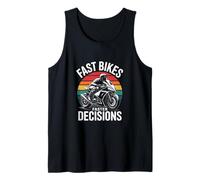 Fast Bikes Faster Decisions Motorcycle Rider Tank Top