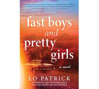 Fast Boys and Pretty Girls: A Novel