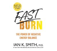 Fast Burn! : The Power of Negative Energy Balance
