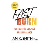 Fast Burn! : The Power of Negative Energy Balance